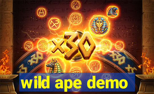 wild ape demo
